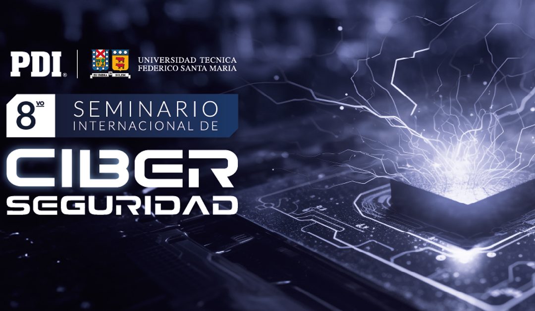 Inputsoft participa en el VIII Seminario Internacional de Ciberseguridad de la PDI para fortalecer su visión en seguridad digital